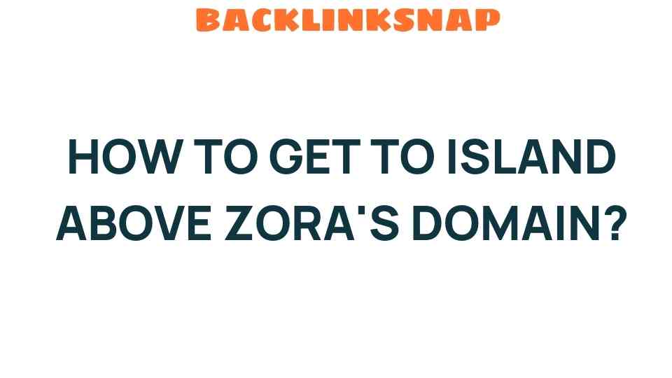 how-to-get-to-island-above-zoras-domain