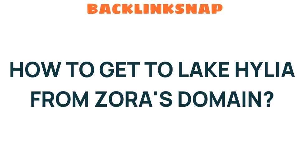 get-to-lake-hylia-from-zoras-domain