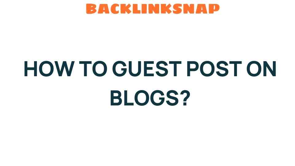 how-to-guest-post-on-blogs