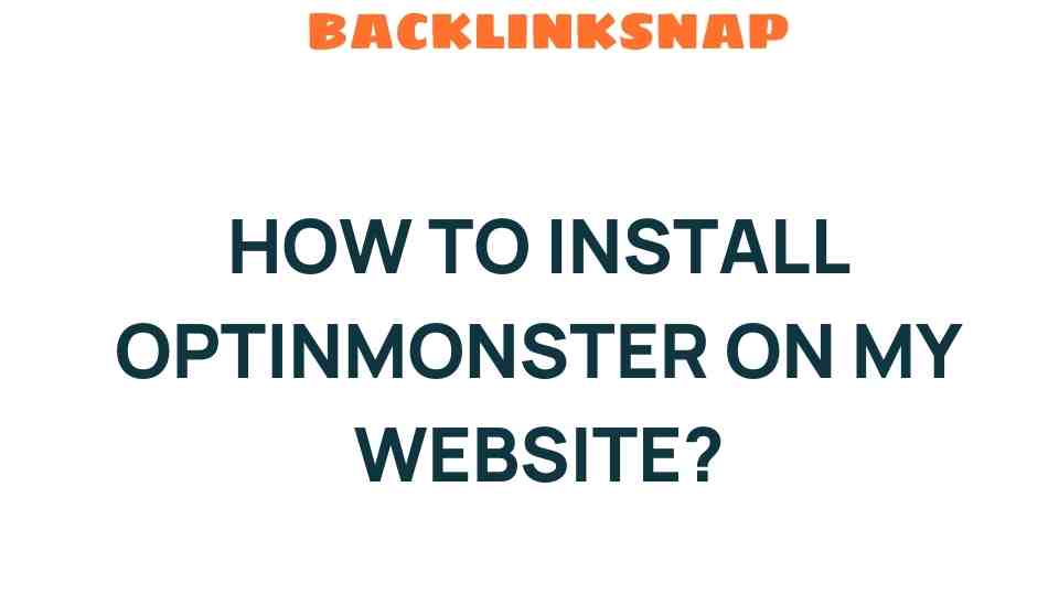 optinmonster-installation-guide