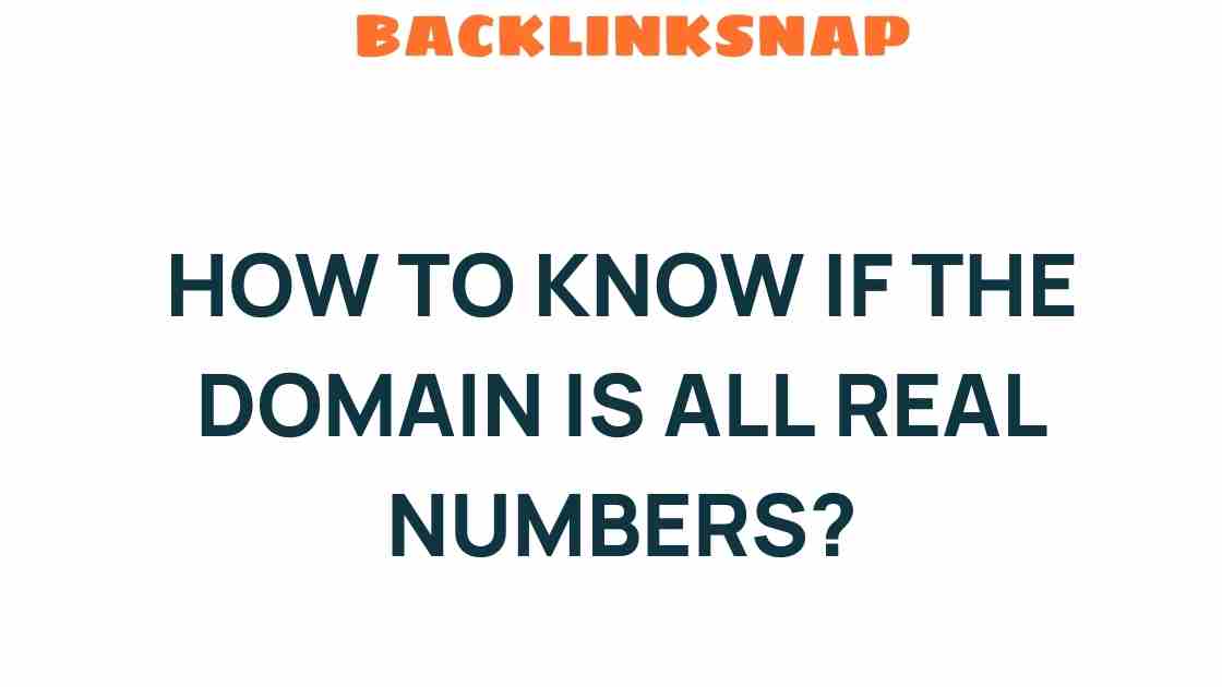 how-to-know-if-domain-is-all-real-numbers