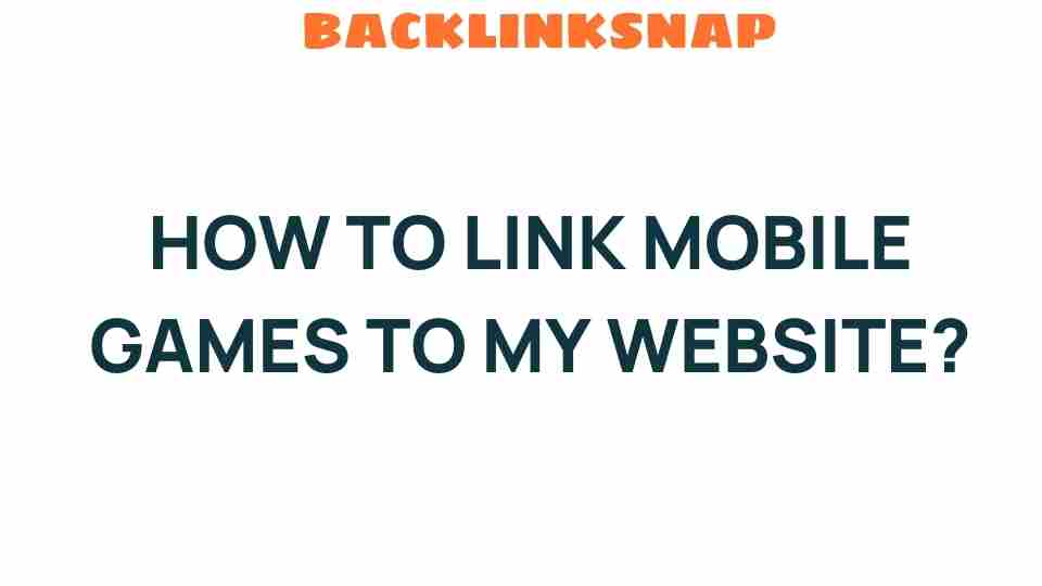 linking-mobile-games-to-my-website