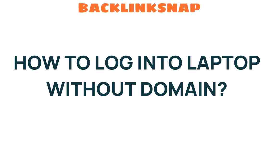 log-into-laptop-without-domain