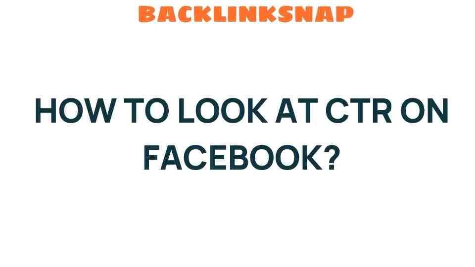 how-to-look-at-ctr-on-facebook
