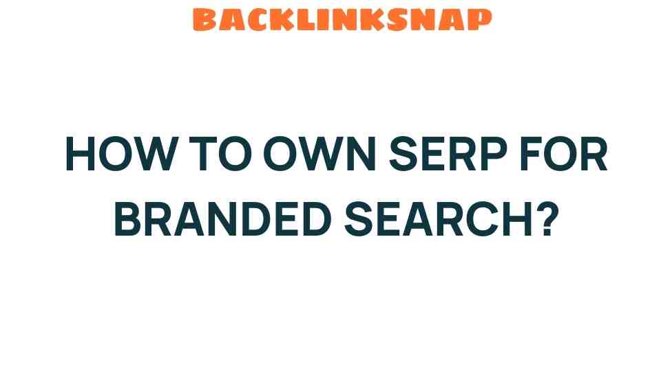 master-serp-ownership-branded-search