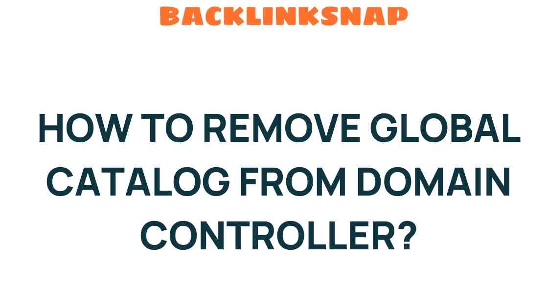 remove-global-catalog-domain-controller