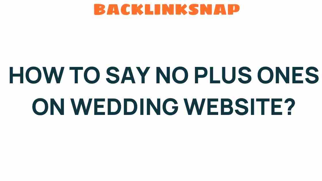 how-to-say-no-plus-ones-wedding-website