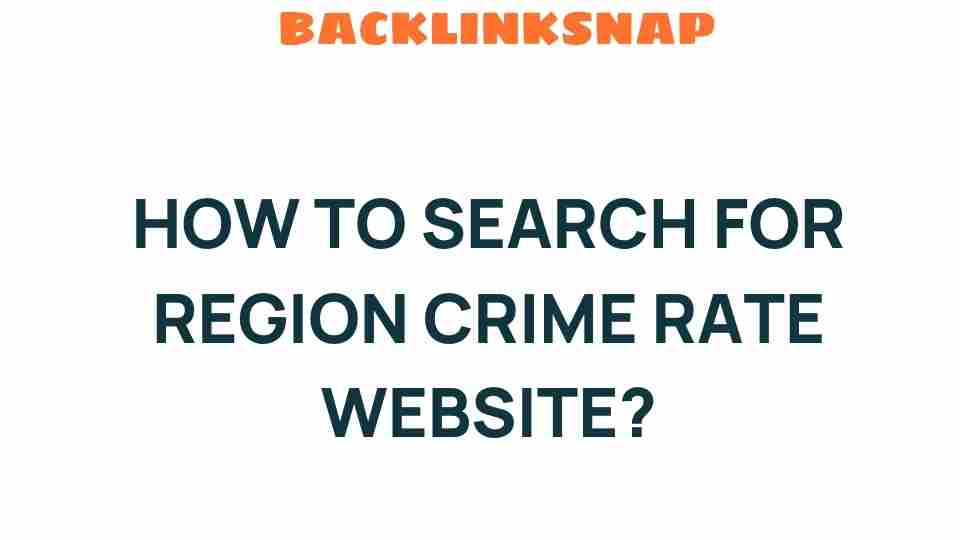 search-region-crime-rate-websites