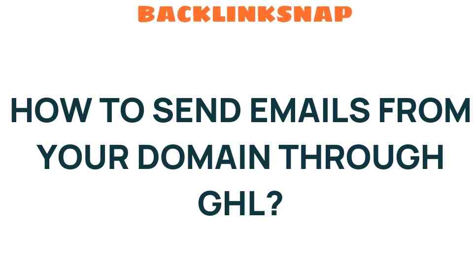 send-emails-from-your-domain-through-ghl