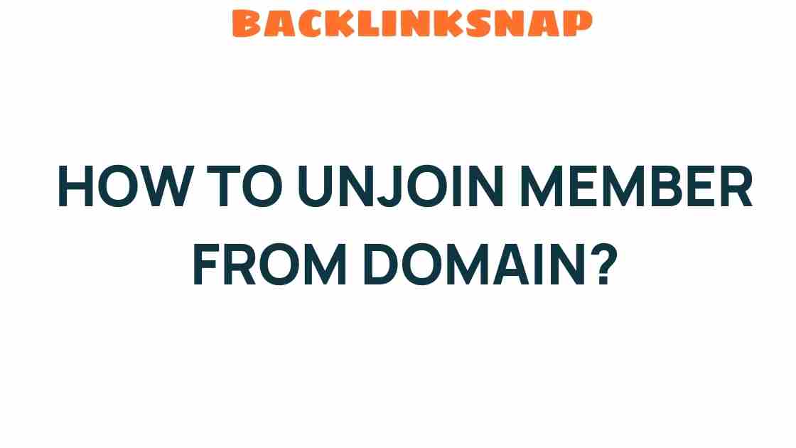 unjoin-member-from-domain