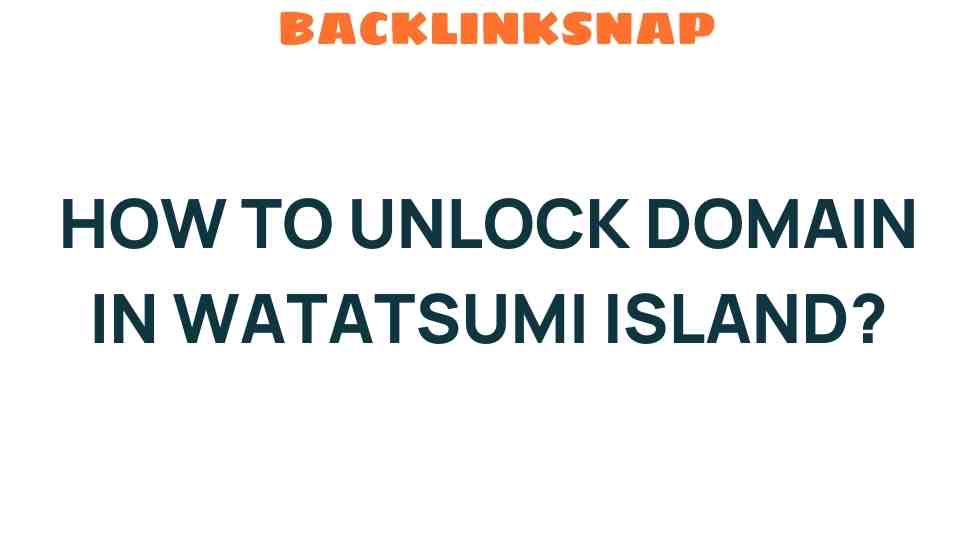 unlock-domain-watatsumi-island