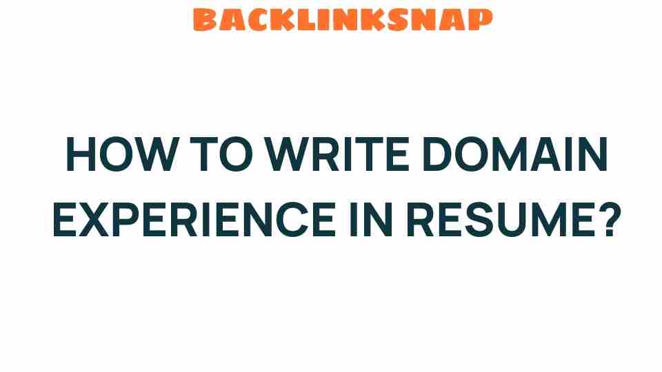write-domain-experience-resume