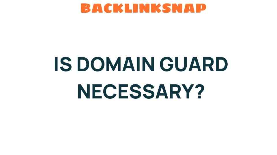 is-domain-guard-necessary