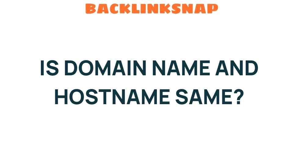 is-domain-name-hostname-same