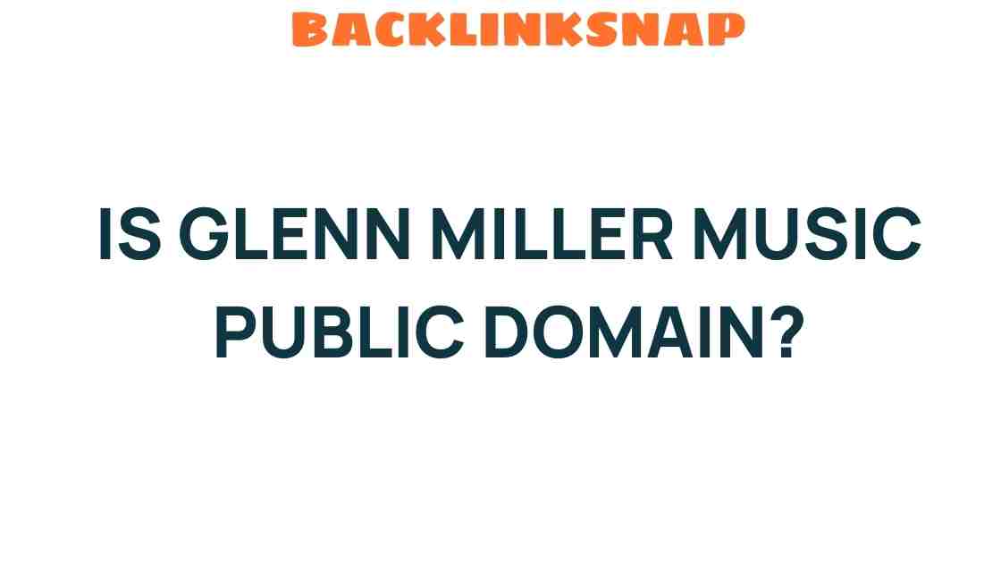 is-glenn-miller-music-public-domain