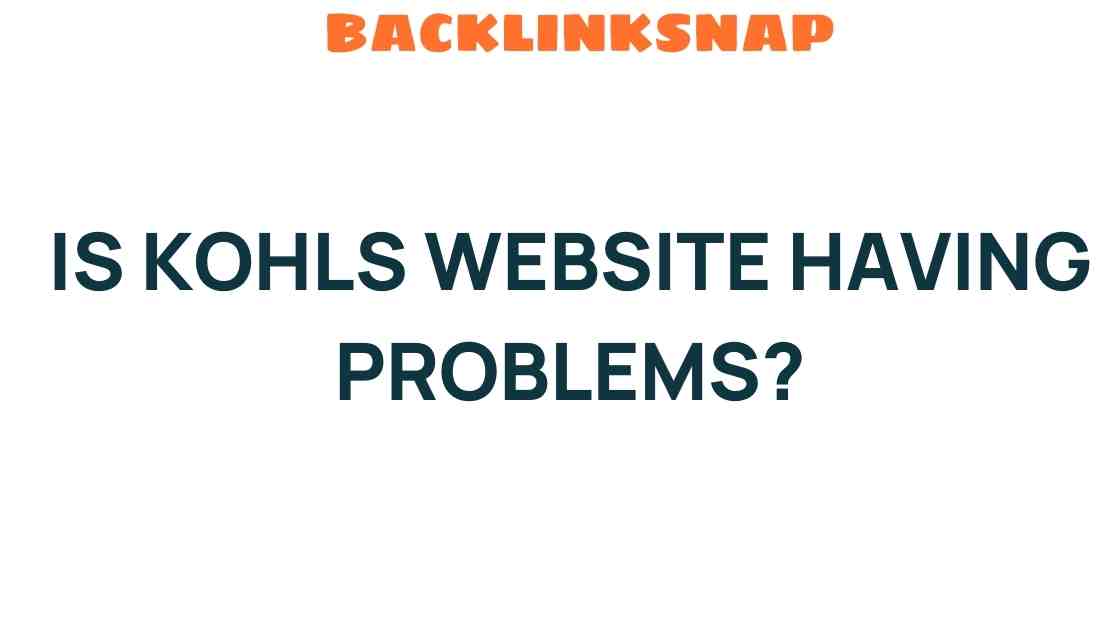 kohls-website-experiencing-problems