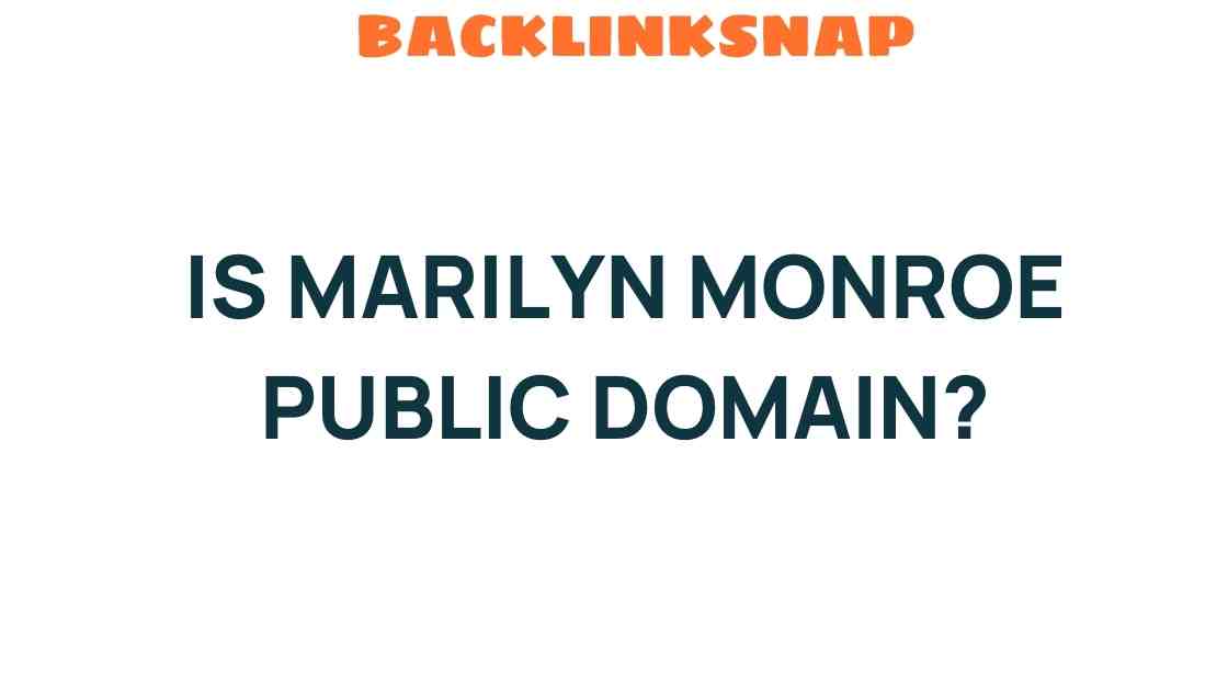 is-marilyn-monroe-public-domain