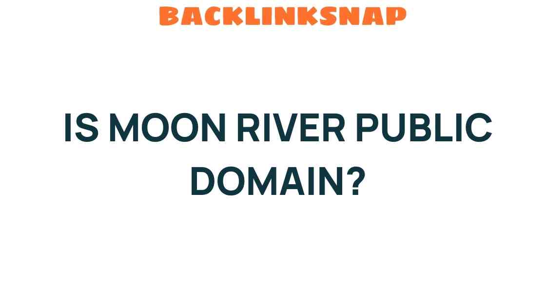 is-moon-river-public-domain