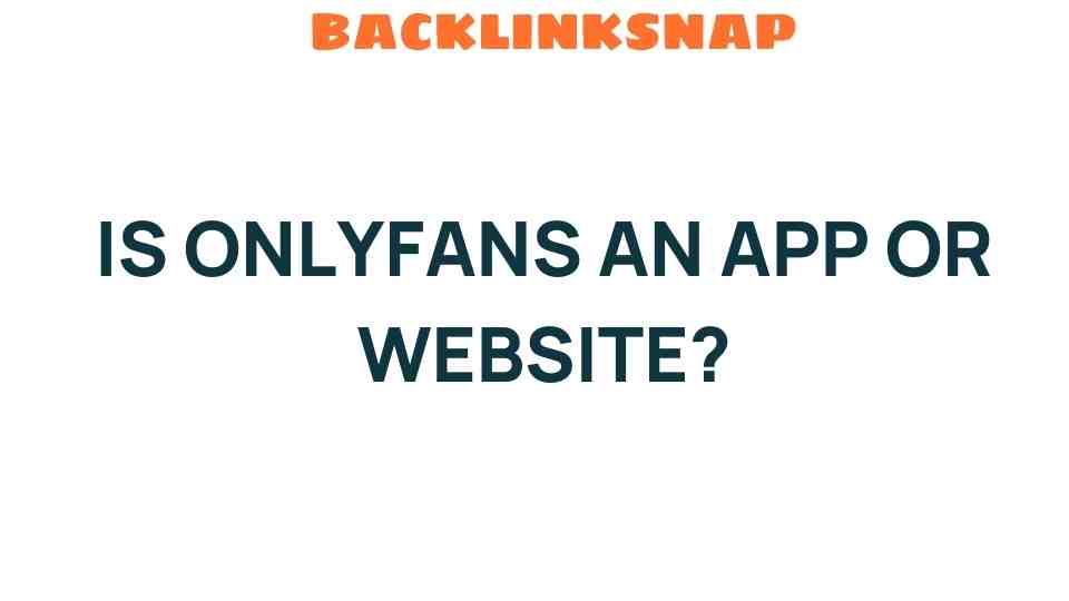 is-onlyfans-an-app-or-website