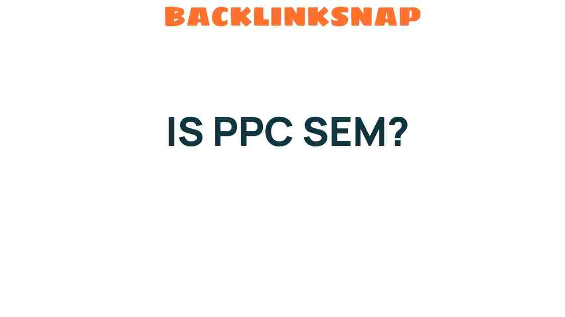 is-ppc-the-hidden-gem-of-sem