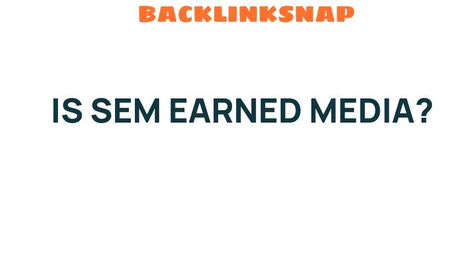 is-sem-earned-media