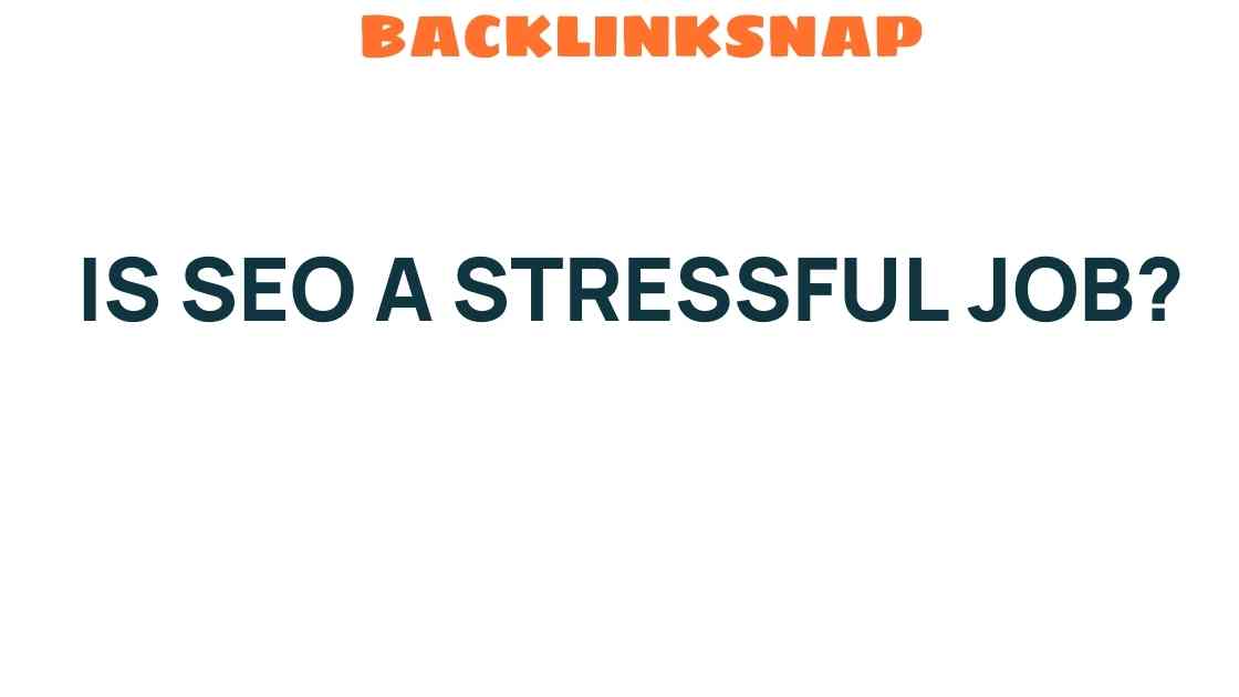 is-seo-a-stressful-job