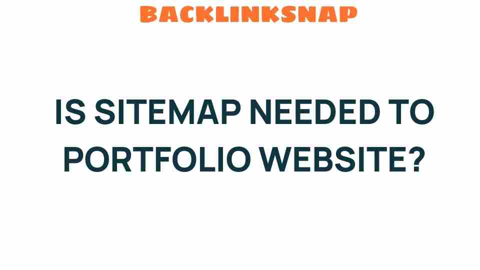 Is a Sitemap Essential for Your Portfolio Website’s Success?