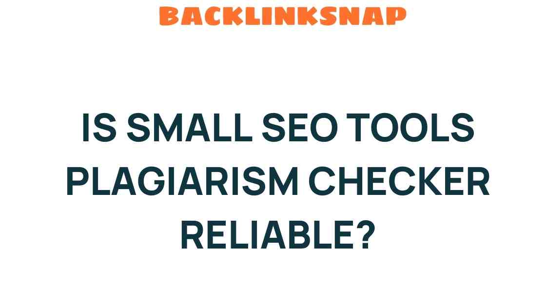 small-seo-tools-plagiarism-checker-reliability