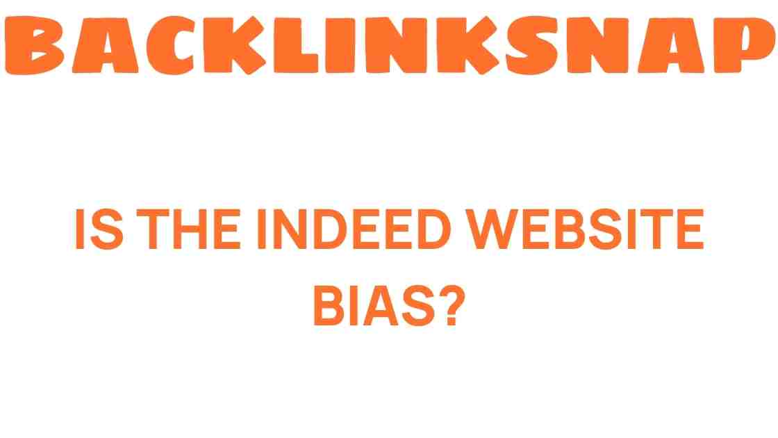 is-the-indeed-website-bias