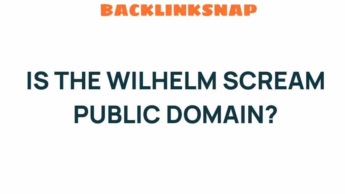 is-the-wilhelm-scream-public-domain