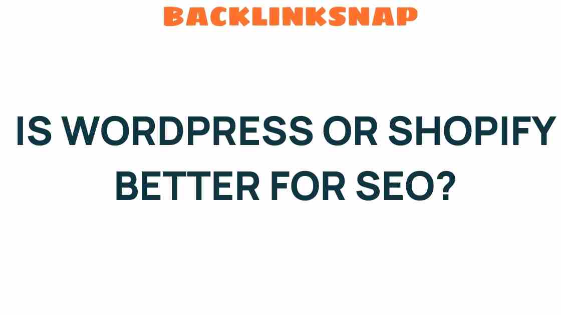 wordpress-vs-shopify-seo-comparison