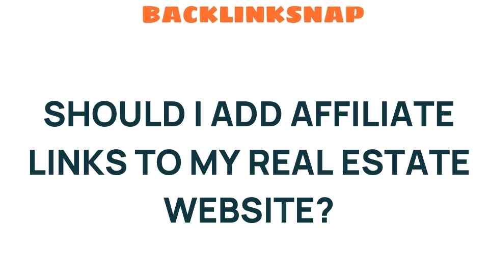 should-i-add-affiliate-links-real-estate-website