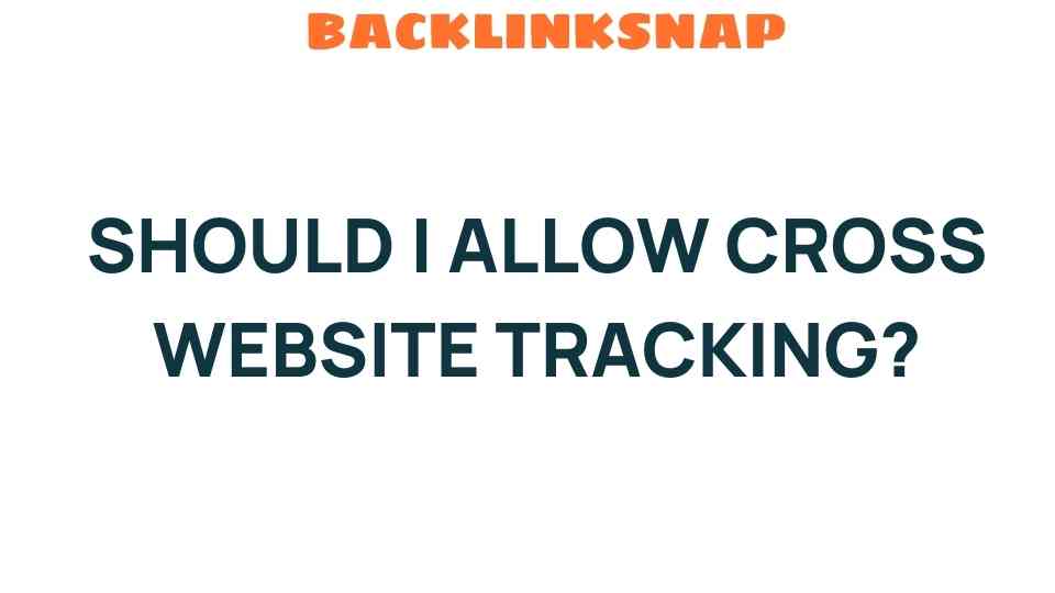 should-i-allow-cross-website-tracking