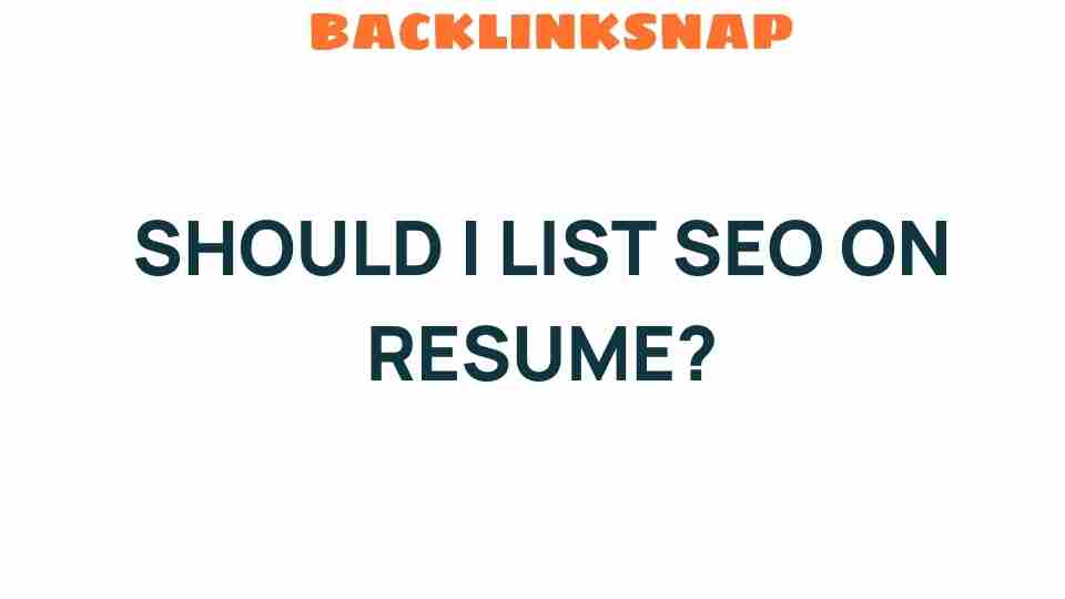 should-i-list-seo-on-resume