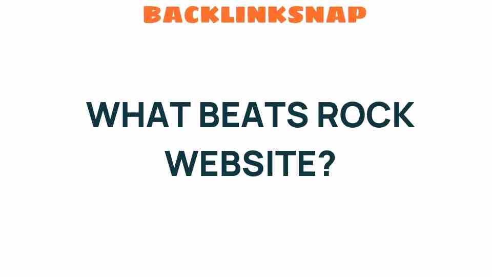 What Beats Rock Websites? Unveiling the Surprising Alternatives