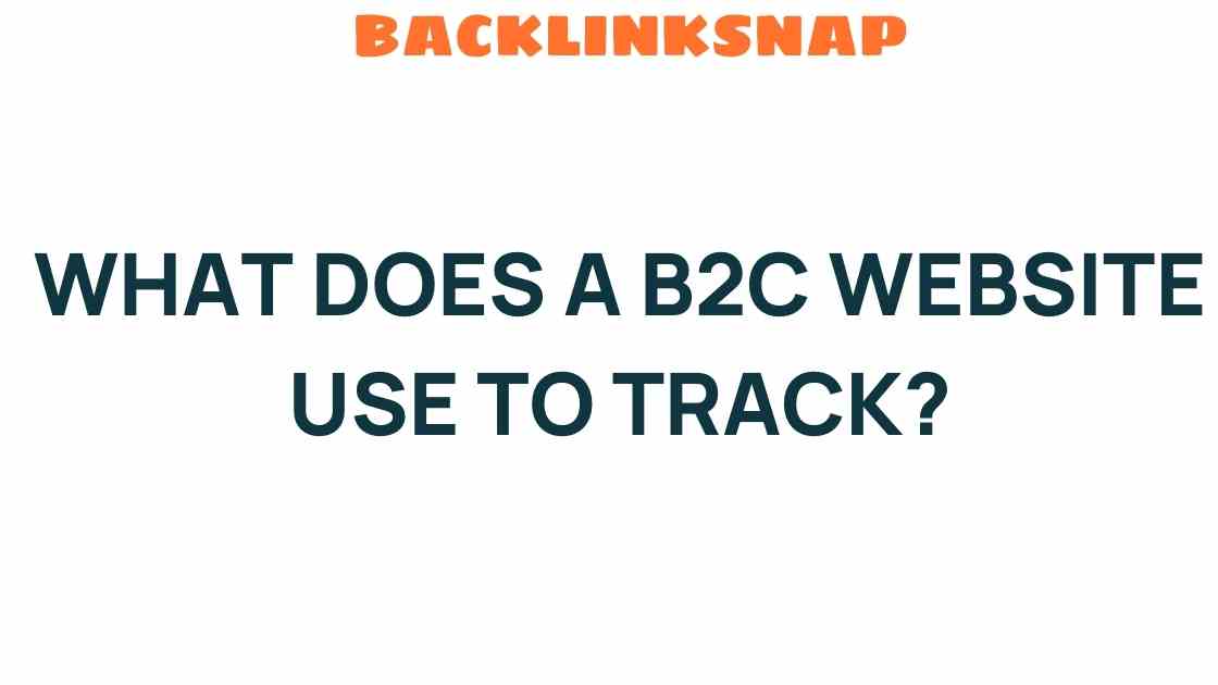 b2c-website-tracking-insights