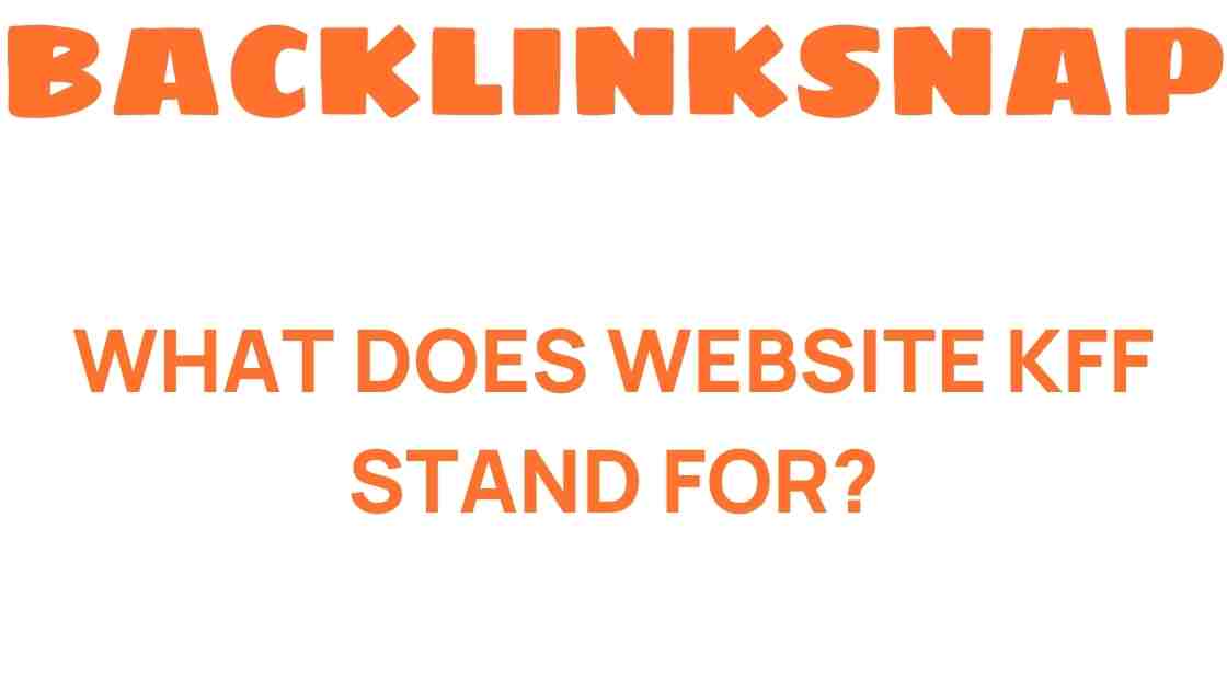 what-does-website-kff-stand-for