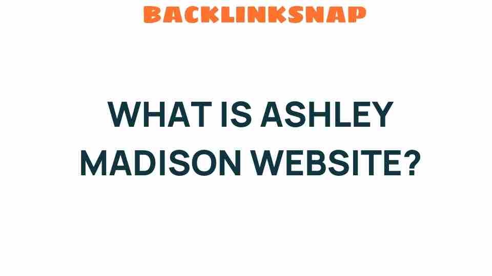 ashley-madison-controversial-dating-platform