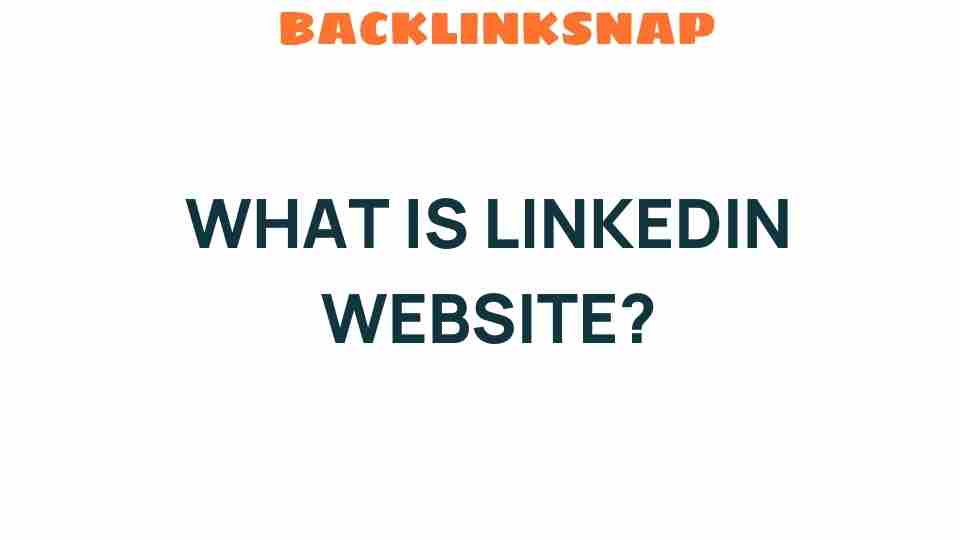 what-is-linkedin-website