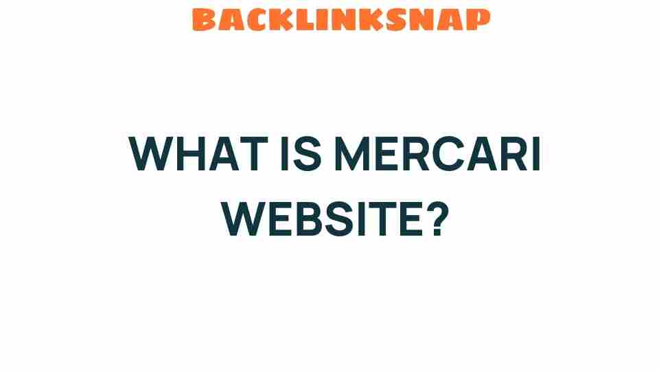 Discovering Mercari Website: Your Gateway to Online Resale Treasures