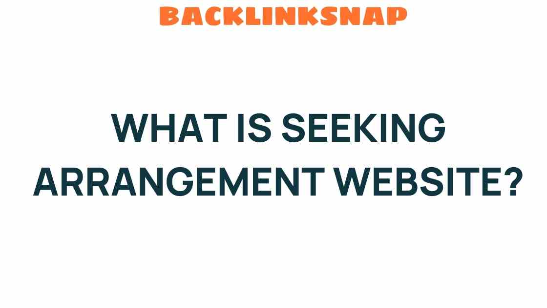 Unveiling the Secrets of the Seeking Arrangement Website
