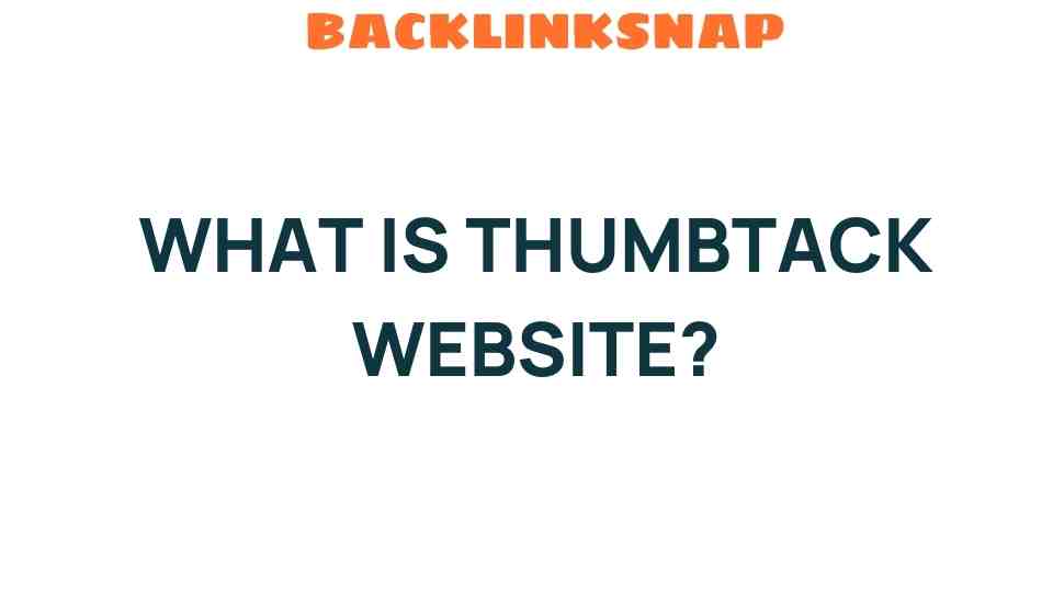Discovering Thumbtack: Your Key to Local Service Providers