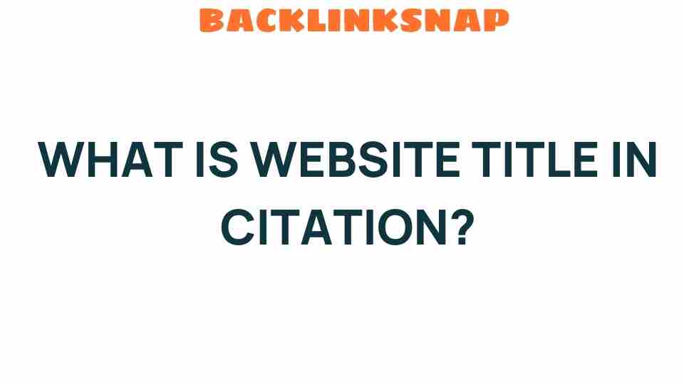 Unveiling the Importance of Website Title in Citation Practices