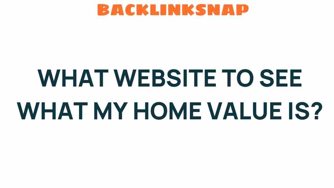 what-website-to-see-what-my-home-value-is