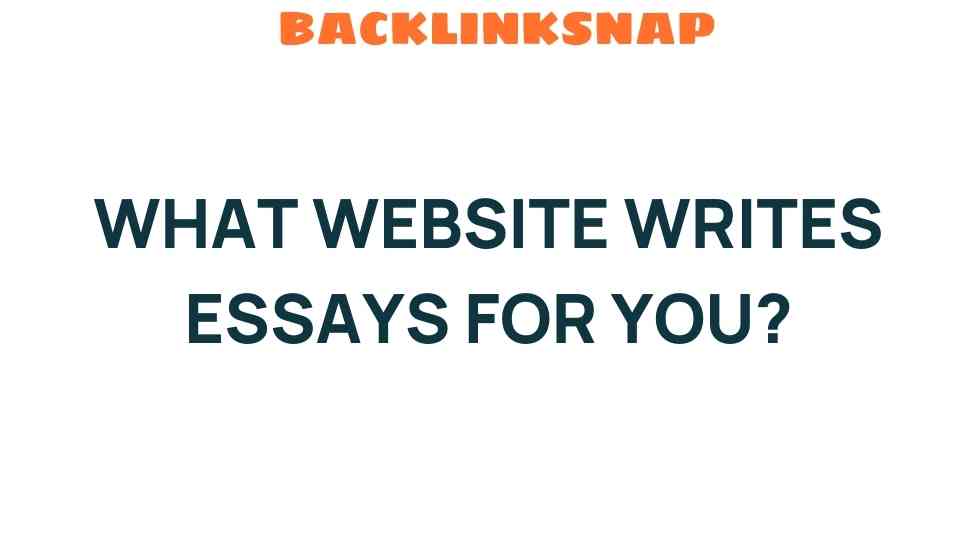 Discover the Top Websites That Write Essays for You Effortlessly