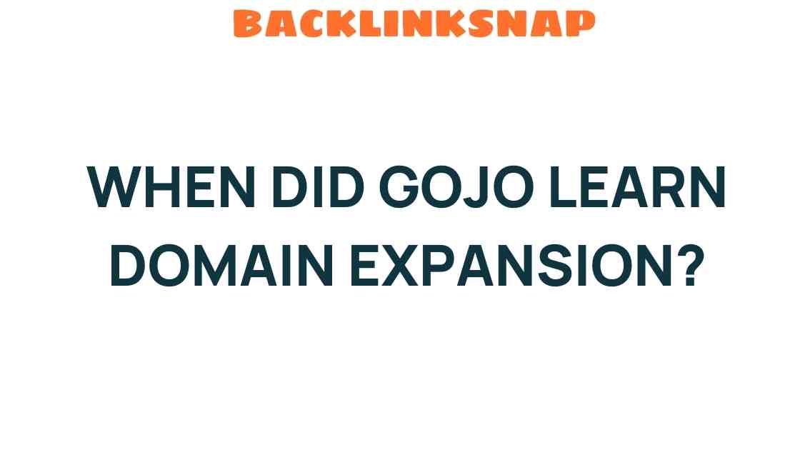 when-did-gojo-learn-domain-expansion