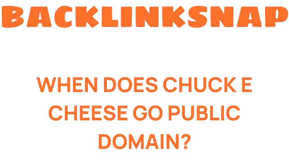 when-does-chuck-e-cheese-public-domain