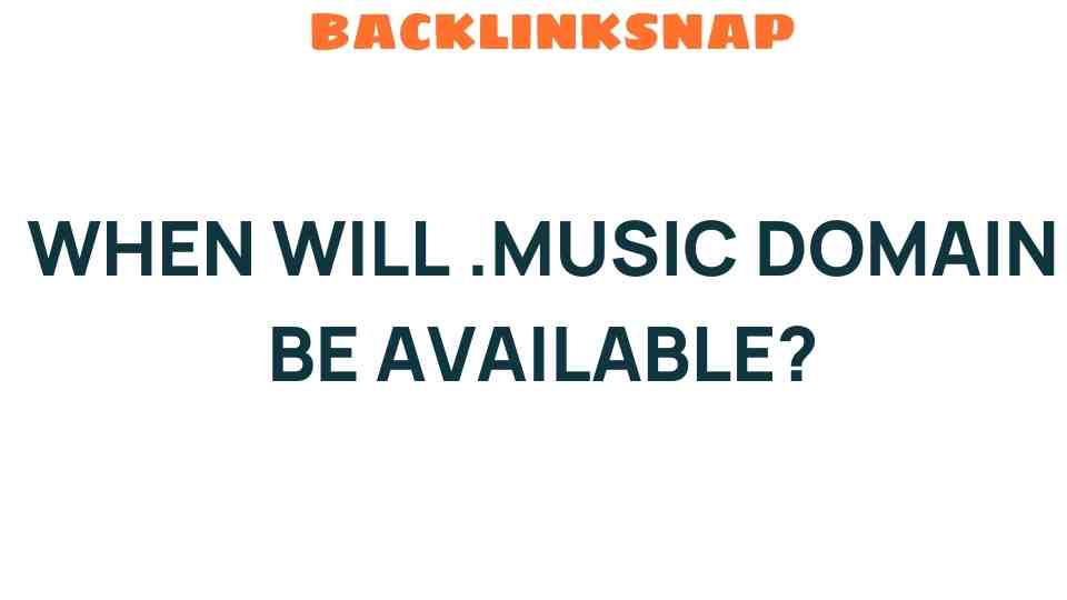 The Anticipated Launch of the .MUSIC Domain: What You Need to Know