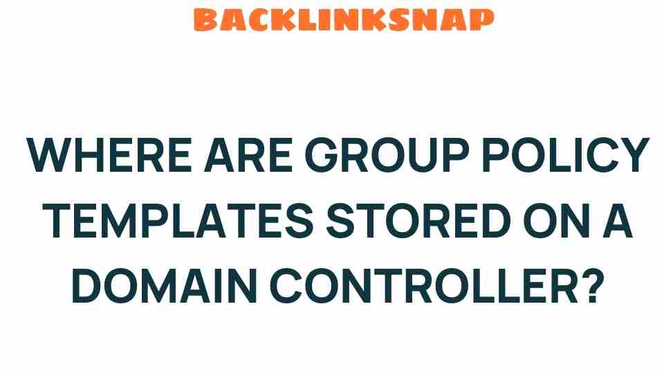group-policy-templates-domain-controller-storage
