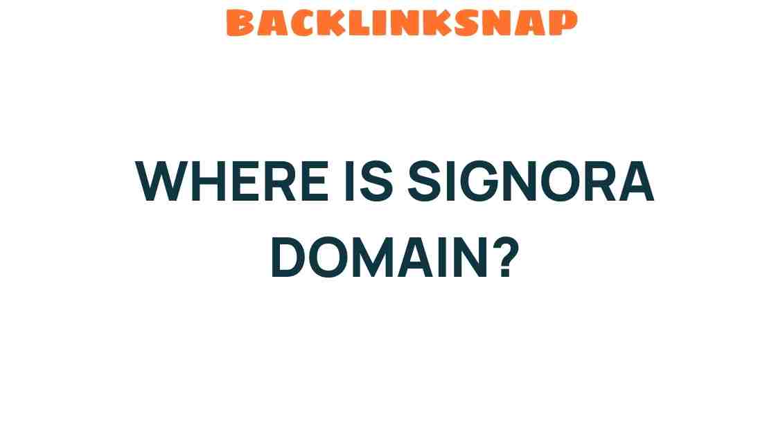 where-is-signora-domain